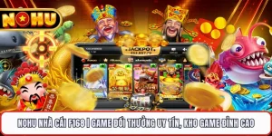 NOHU Nhà Cái F168 | Game Đổi Thưởng Uy Tín, Kho Game Đỉnh Cao